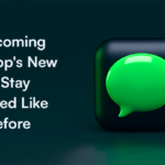 Find Upcoming WhatsApp’s New Feature: Stay Connected Like Never Before