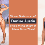 Fitness Goddess at 65: Denise Austin Steals the Spotlight at Miami Swim Week!